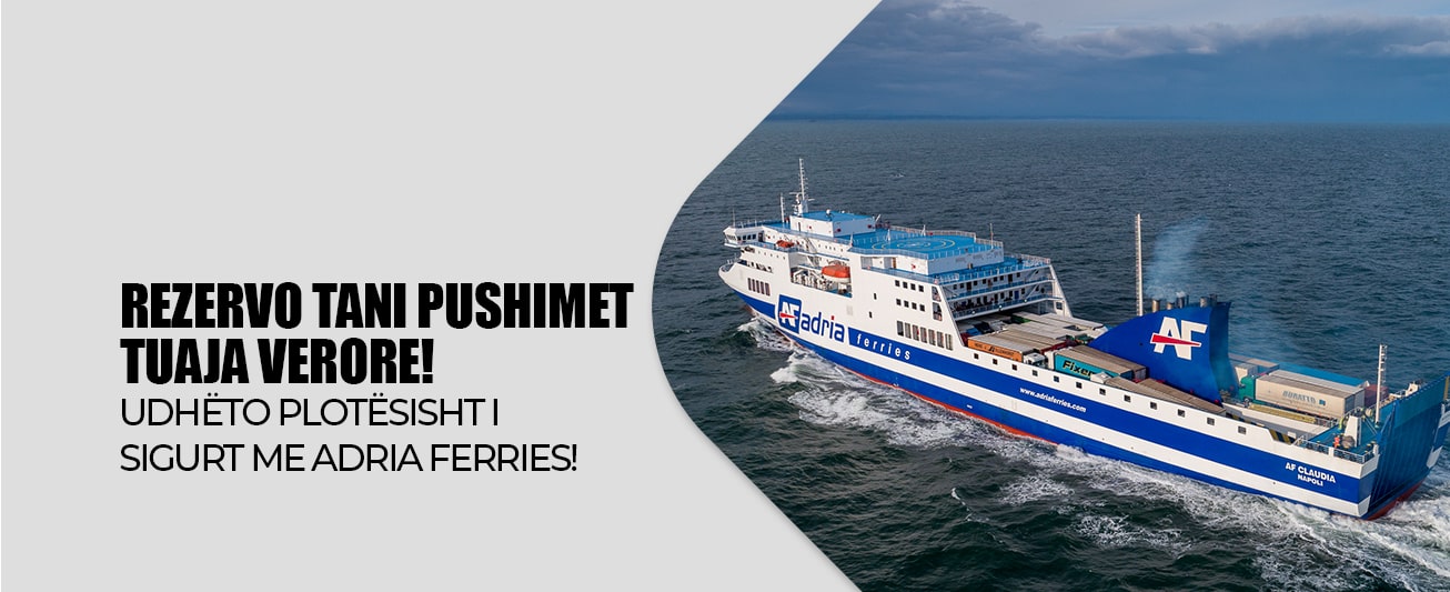  Rezervoni pushimet tuaja verore tani me Adria Ferries