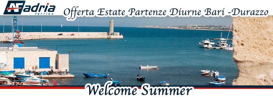 Offerta Estate Partenze Diurne Bari Durazzo Adria Ferries 